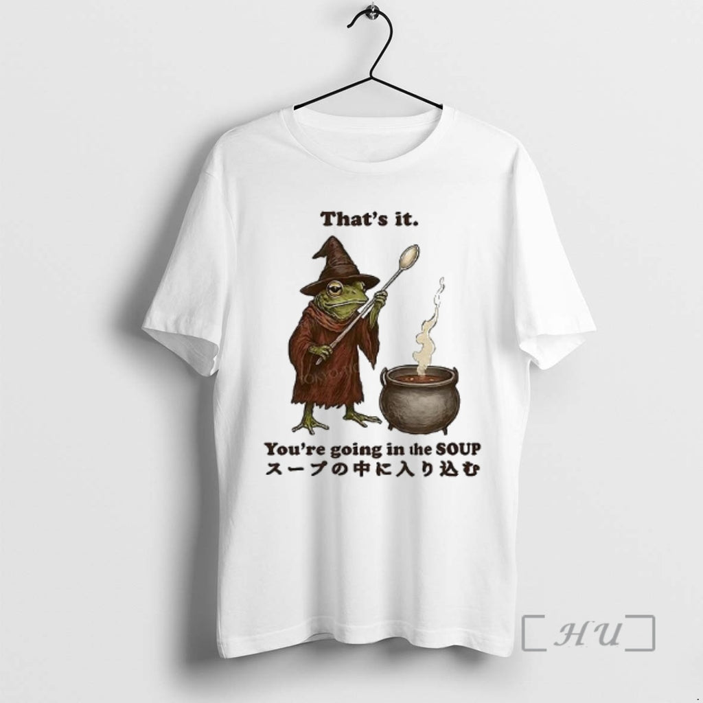 Officials Frog Thats It Youre Going In The Soup Meme Woman Premium T Shirts Sweater