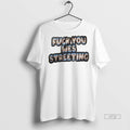 Officials Fuck You Wes Streeting Transgender Pride Flag Premium Tee Shirt Sweater