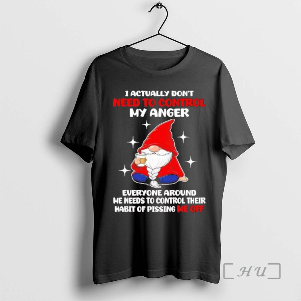 Officials Gnome I Actually Dont Need To Control My Anger