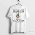 Officials Golf Created Equal Seventies Premium Tee Shirt Sweater