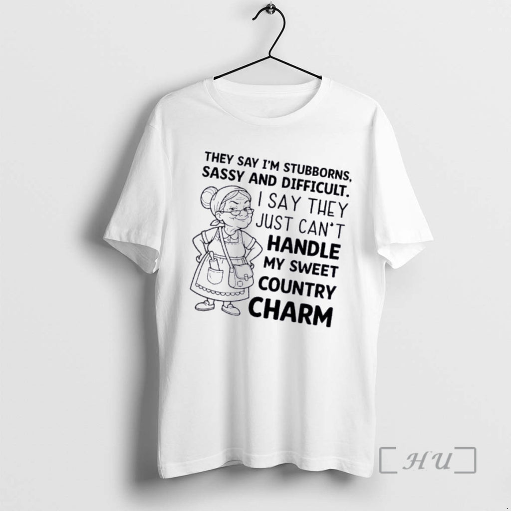 Officials Grandma They Say Im Stubborn Sassy And Difficult I Say They Just Cant Handle