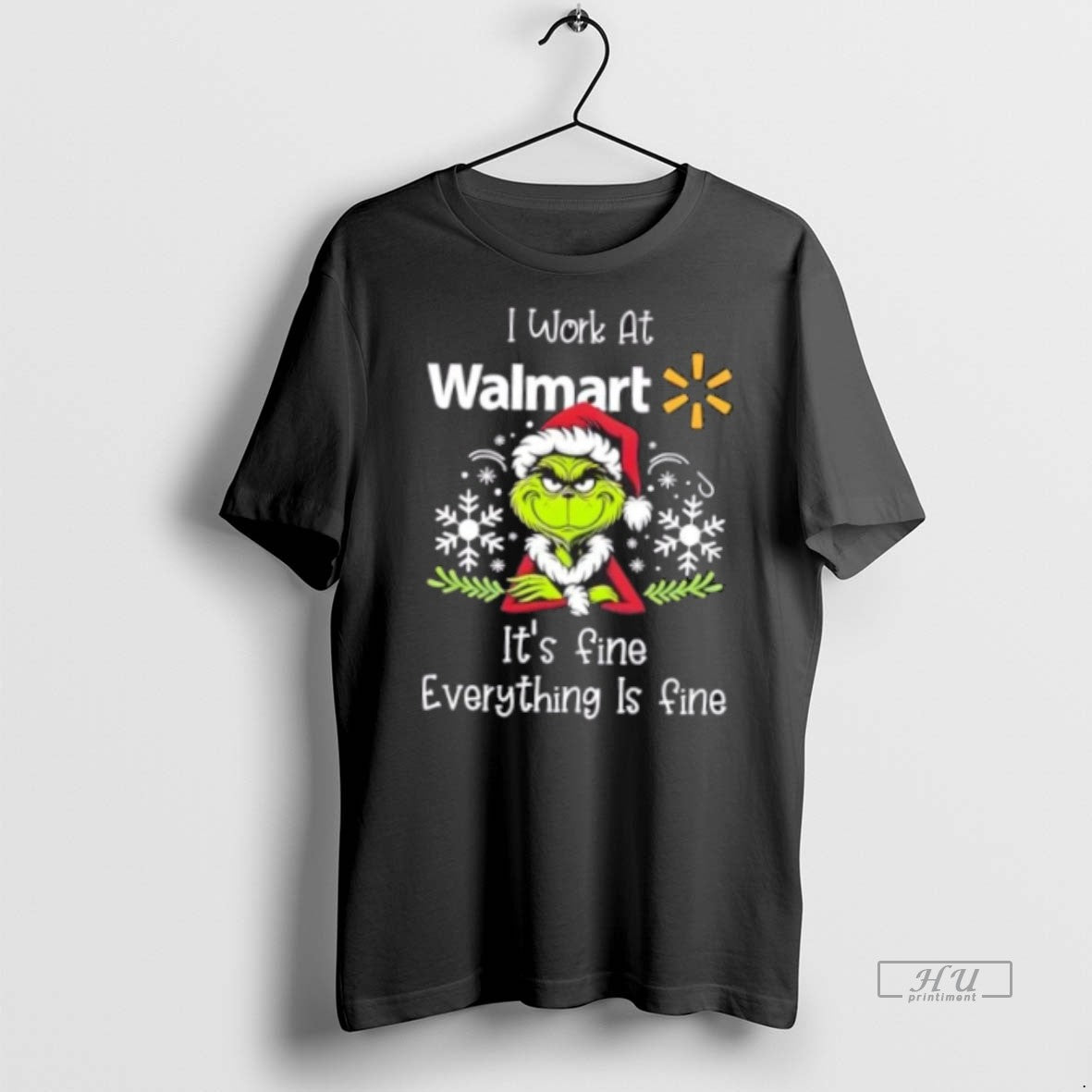 Officials Grinch Christmas I Work At Walmart Its Fine Everything Is Fine Premium