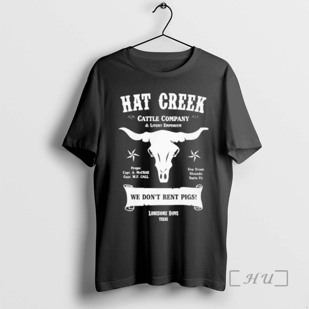 Officials Hat Creek Cattle Company We Dont Rent Pigs