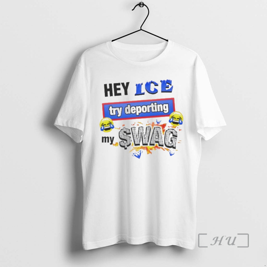 Officials Hey Ice Try Deporting My Swag