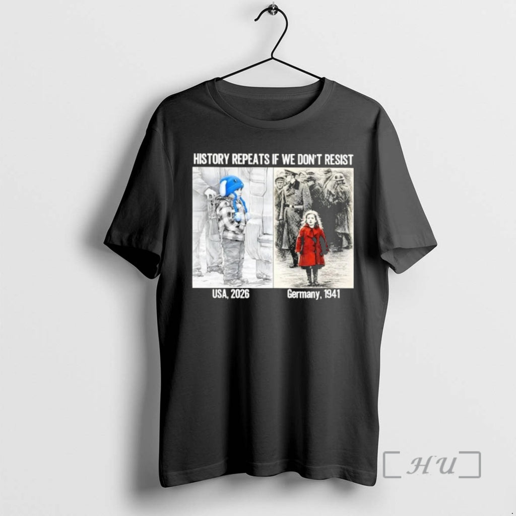 Officials History Repeats If We Dont Resist Usa 2026 Vs Germany 1941 Premium T Shirts