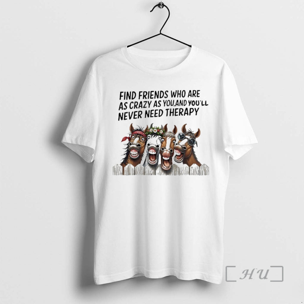 Officials Horse Funny Find Friends Who Are As Crazy As You And Youll Never Need