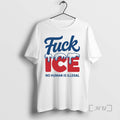 Officials Human Rights Activist Fuck Ice No Human Is Illegal