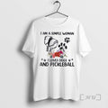 Officials I Am A Simple Woman I Love Dogs And Pickleball Premium T Shirts Sweater