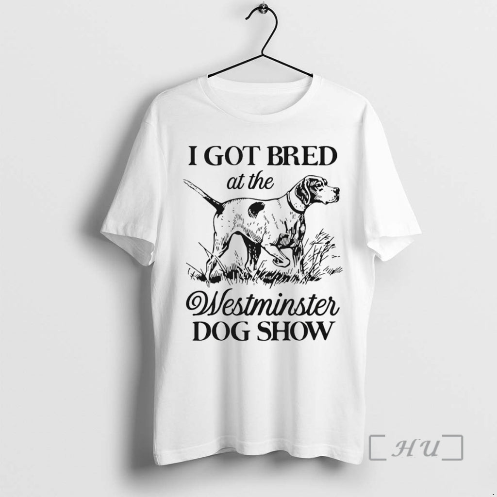 Officials I Got Bred At The Dog Show