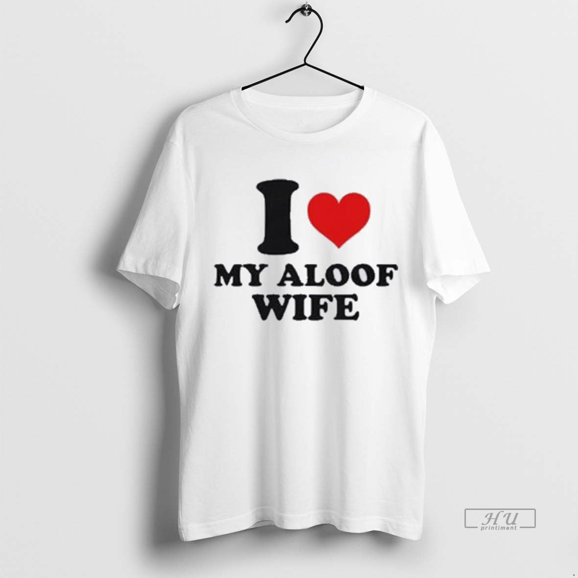Officials I Heart My Aloof Wife Premium Tee Shirt Sweater