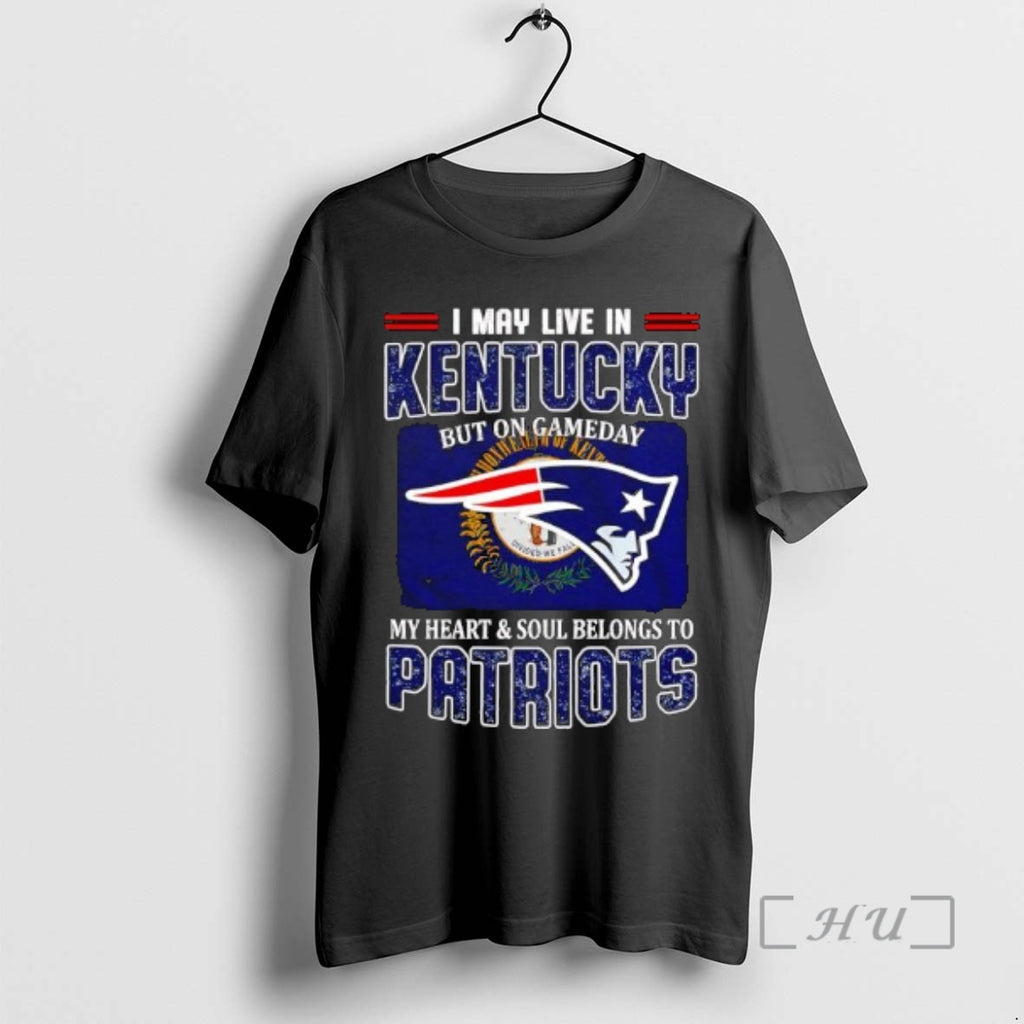 Officials I May Live In Kentucky But On Gameday My Heart Soul Belongs To Patriots