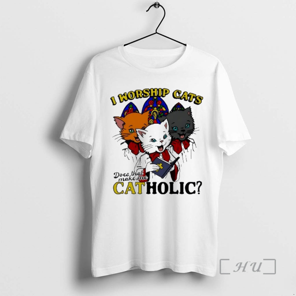 Officials I Worship Cats Does That Make Me Catholic Religious Kittens Premium T Shirts Sweater