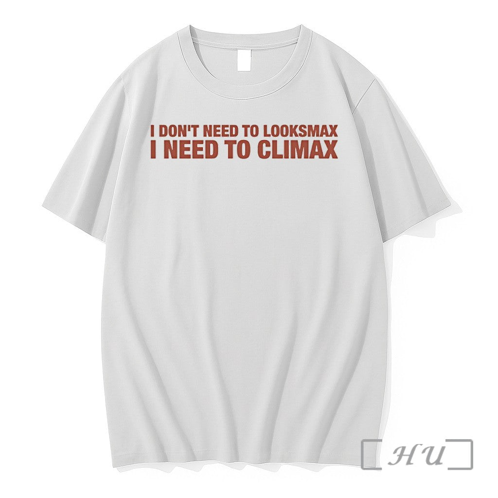 Officials I Dont Need To Looksmax I Need To Climax Unisex , , , Long Sleeve Tee