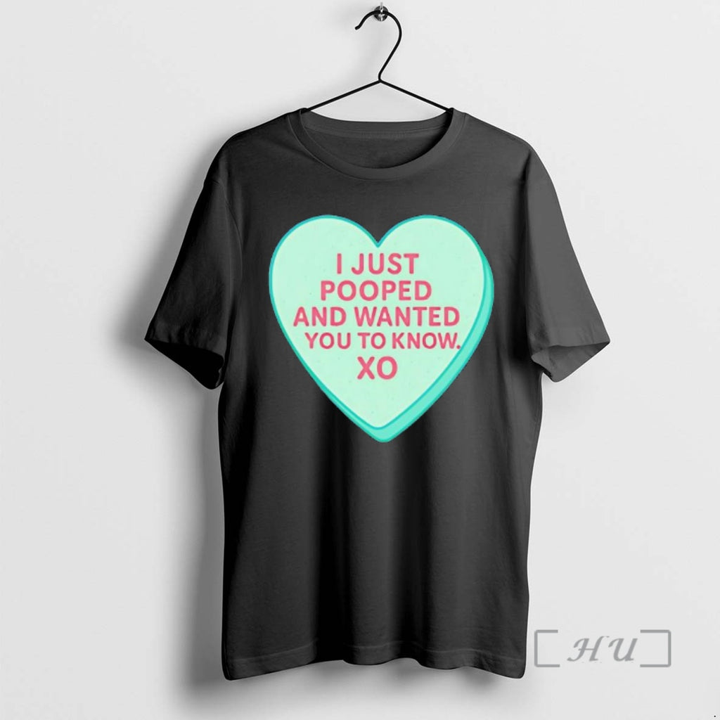 Officials I Just Pooped And Wanted You To Know Xo Candy Heart Premium T Shirts