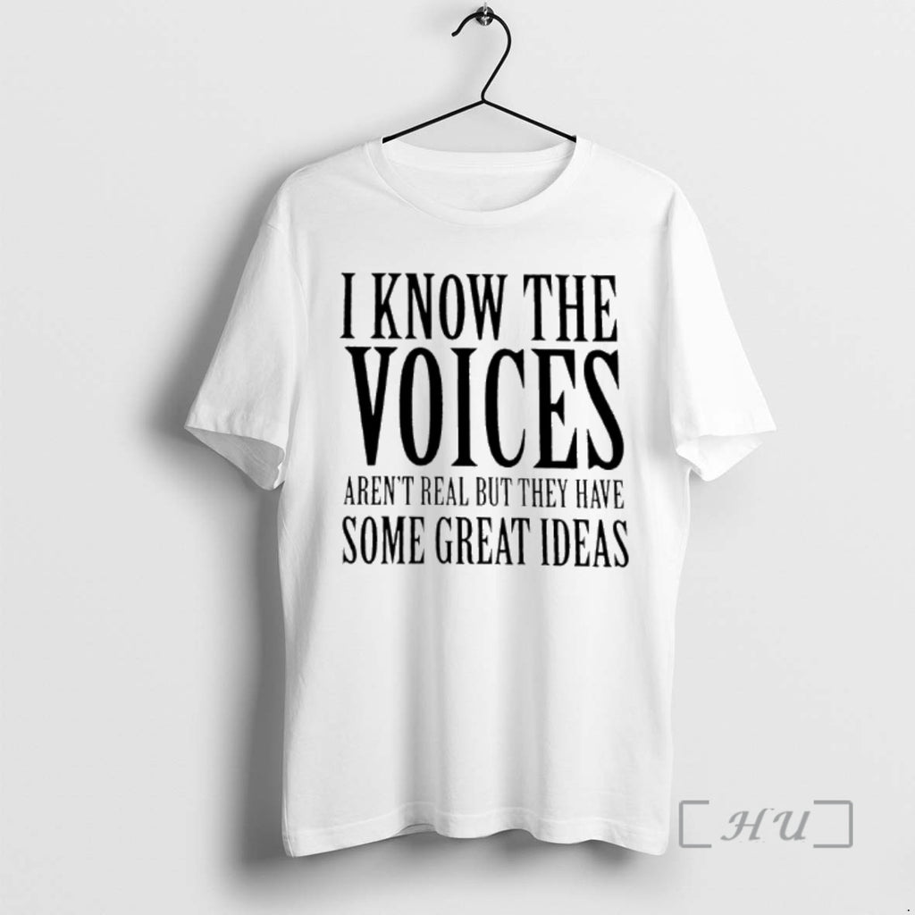 Officials I Know The Voices Arent Real But They Have Some Great Ideas Premium