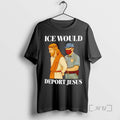 Officials Ice Would Deport Jesus