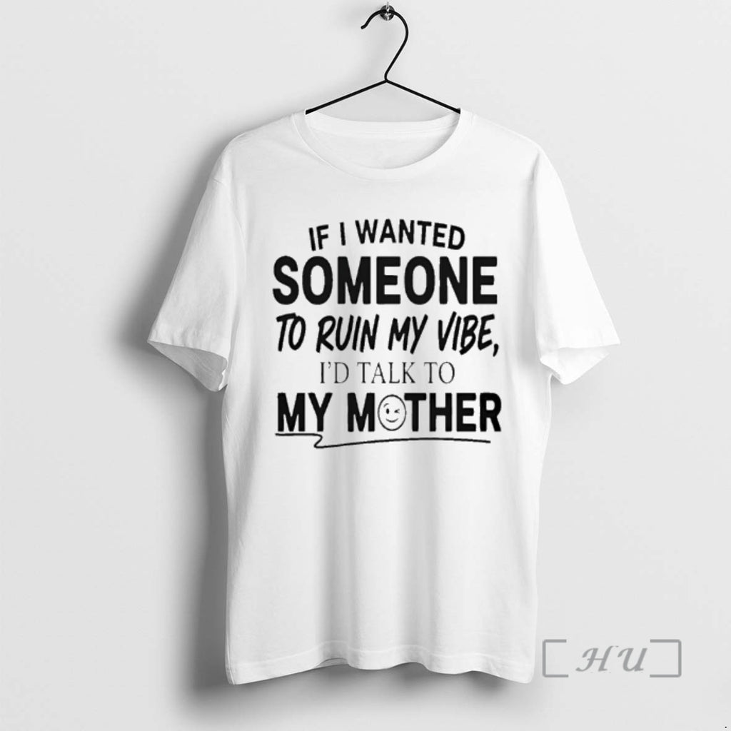 Officials If I Wanted Someone To Run My Vibe Id Talk To My Mother Premium