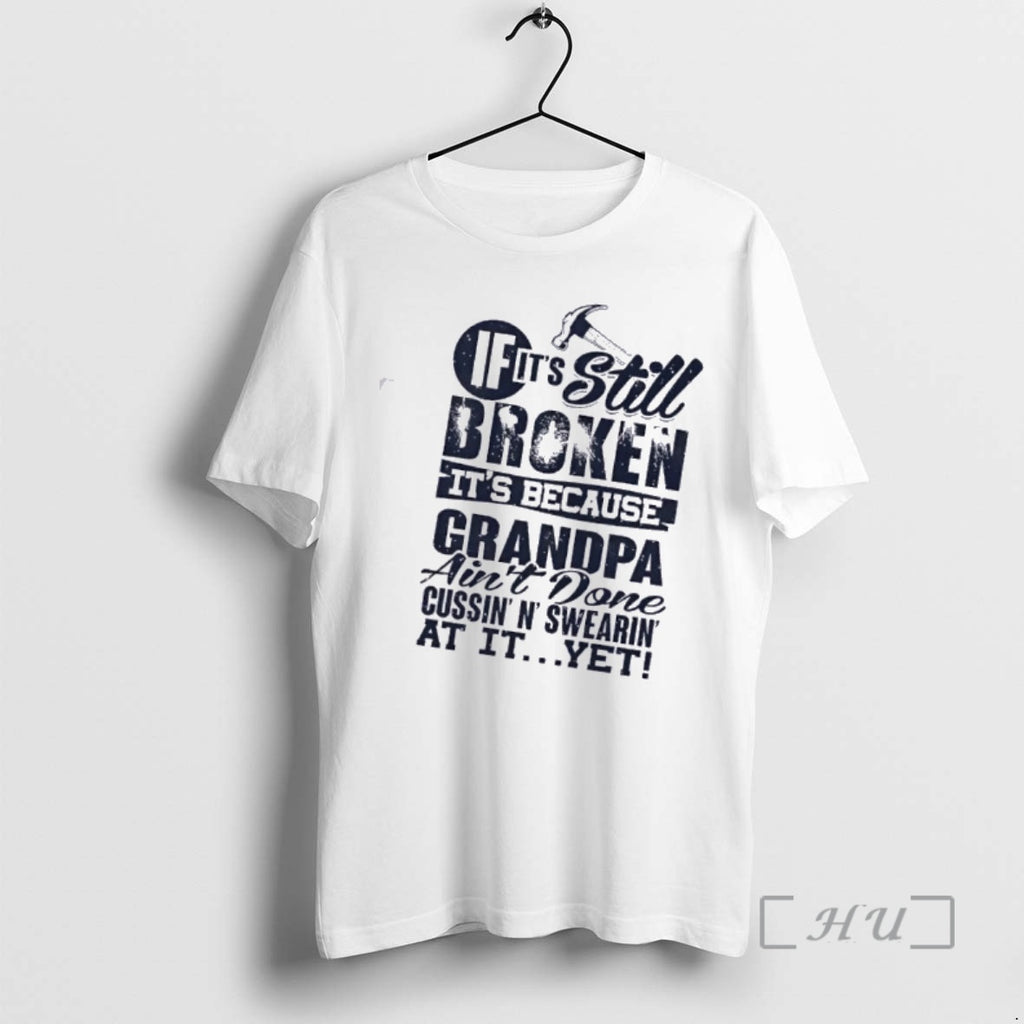 Officials If Its Still Broken Its Because Grandpa Aint Done Cussin N Swearin At It