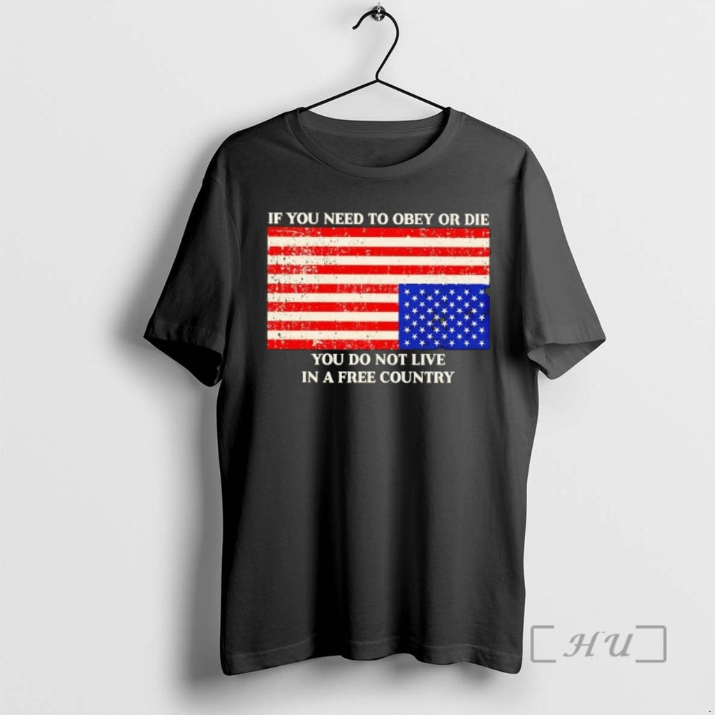 Officials If You Need To Obey Or Die You Do Not Live In A Free