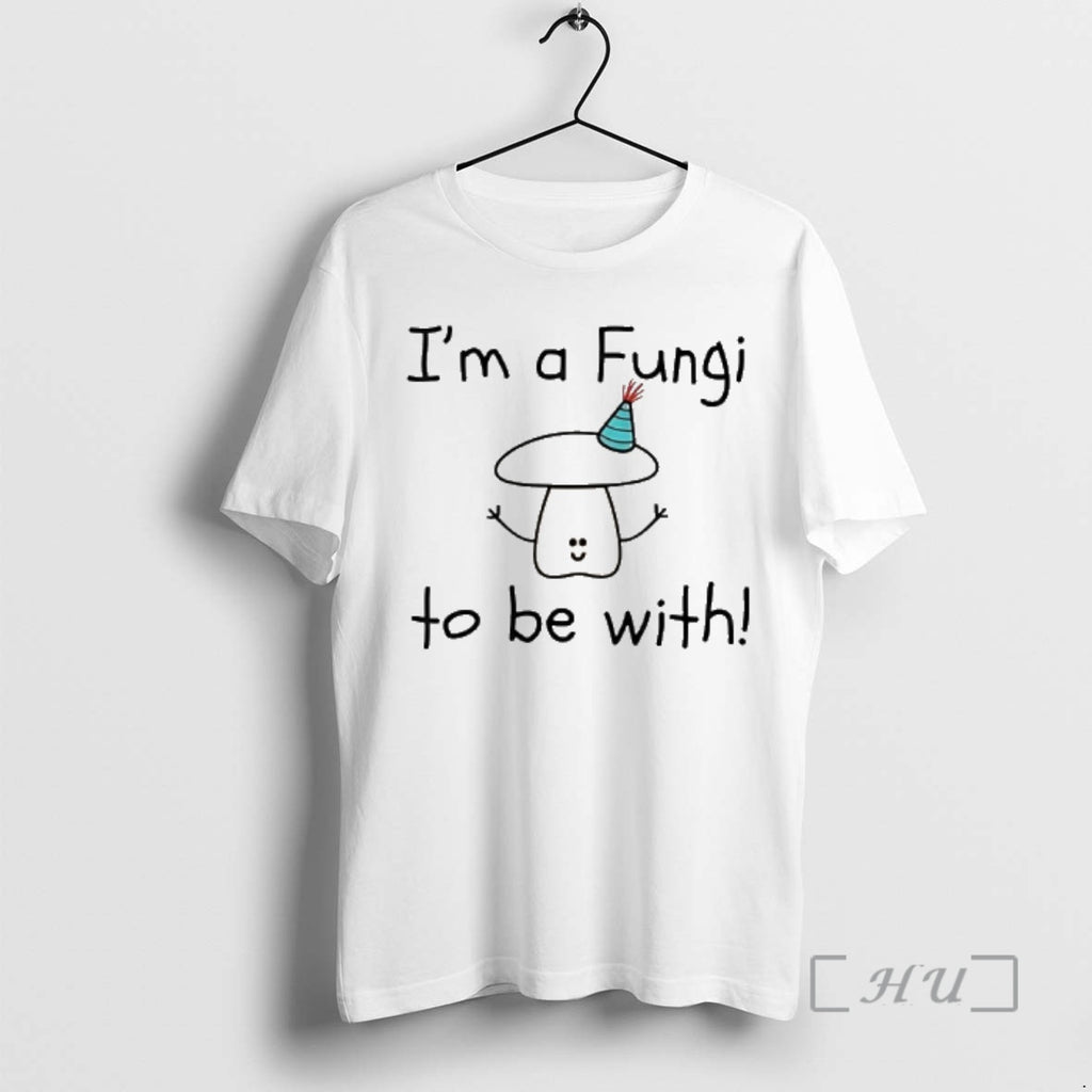 Officials Im A Fungi To Be With