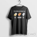 Officials Im Fully Bricked Up 0 999 0 Premium T Shirts Sweater Jpg Unisex , , , Long Sleeve Tee