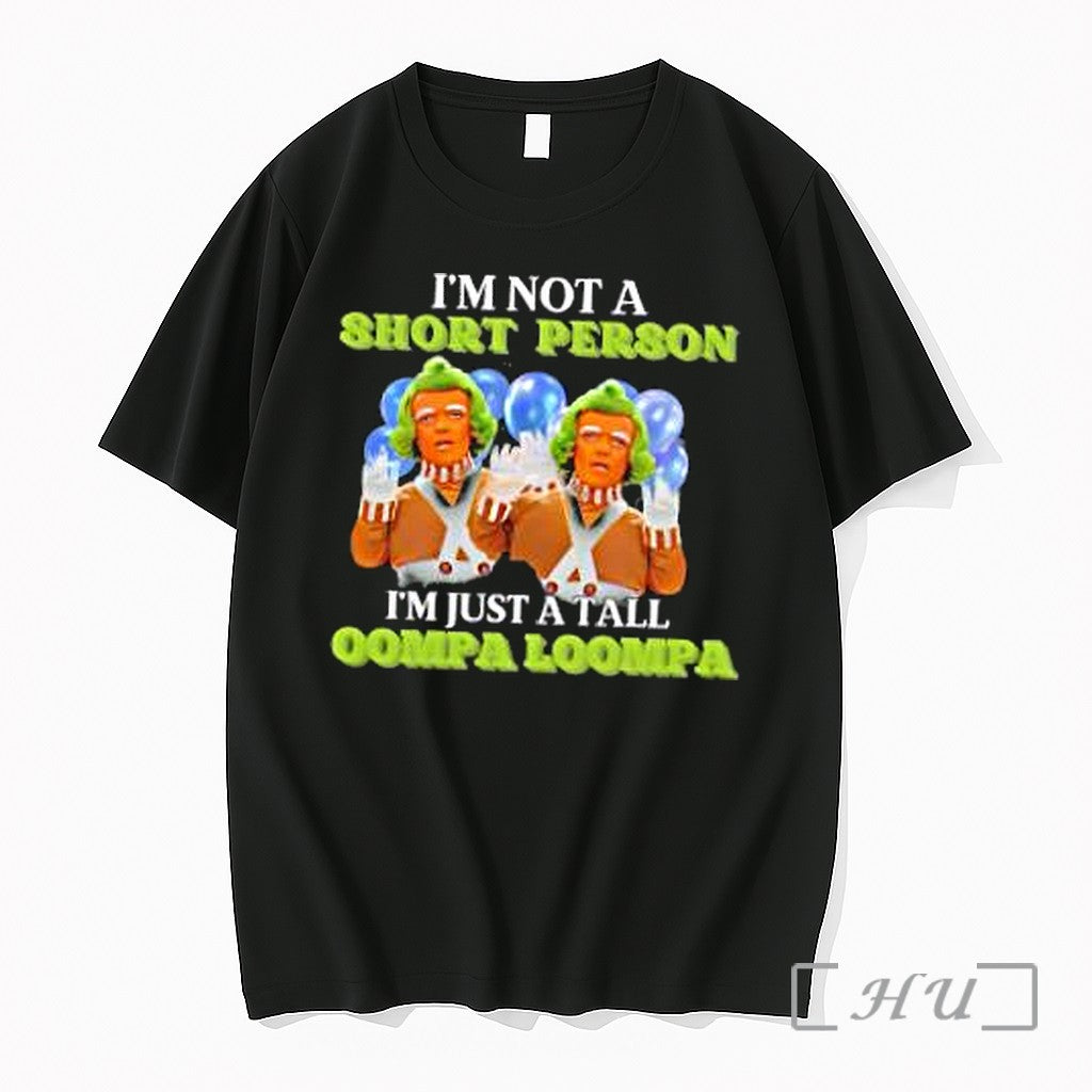 Officials Im Not A Short Person Im Just A Tall Oompa Loompa Premium T Shirts Unisex , , , Long Sleeve Tee