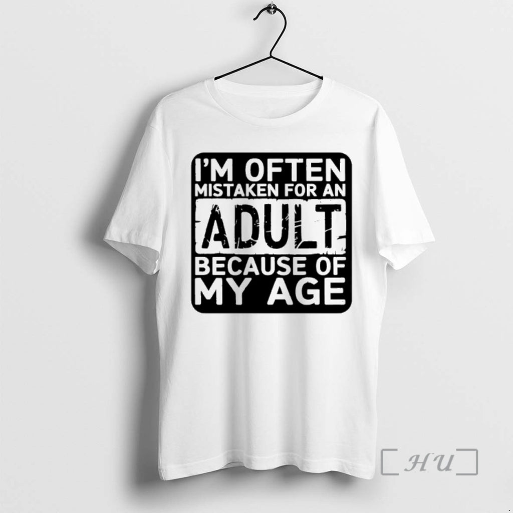 Officials Im Often Mistaken For An Adult Because Of My Age Premium T Shirts Sweater