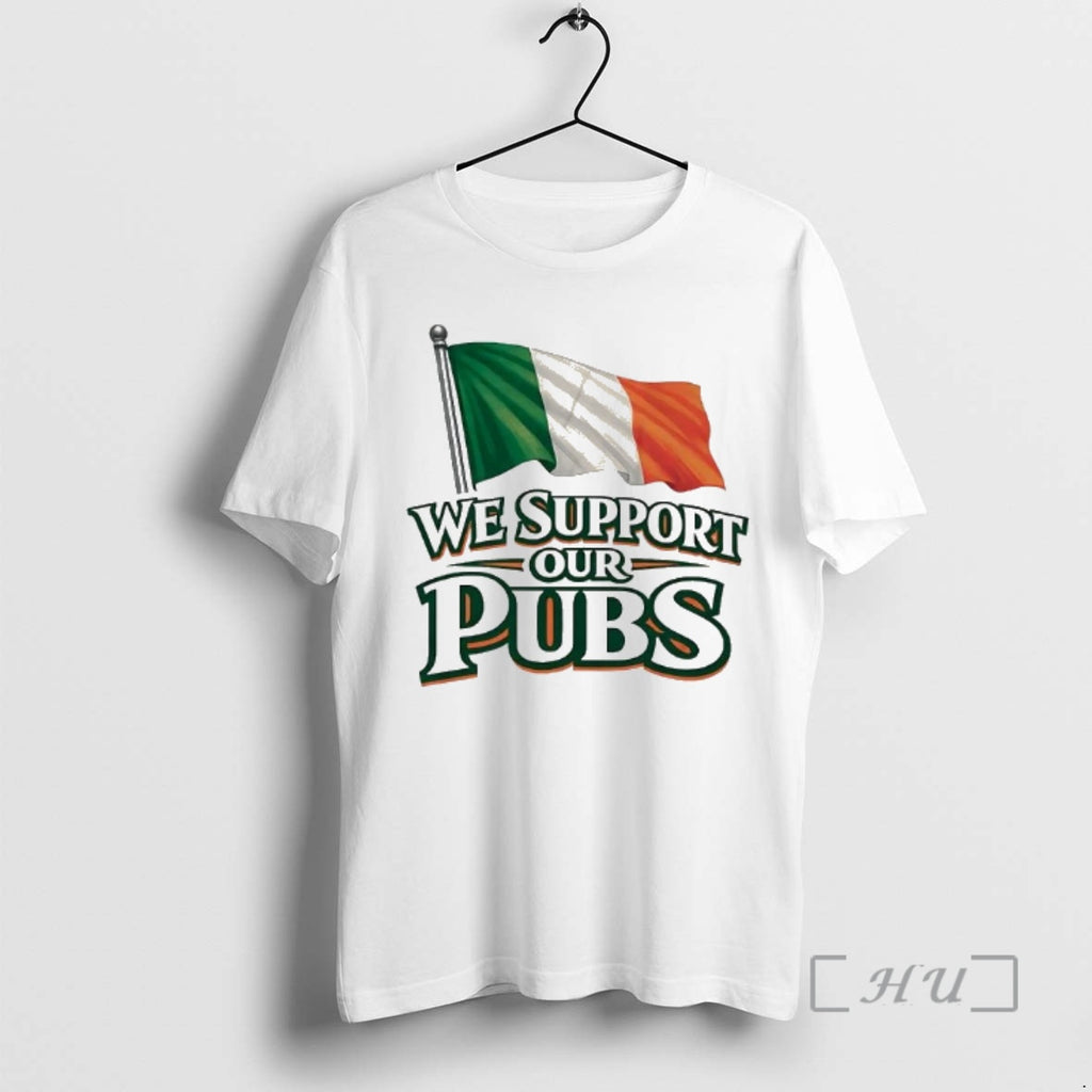 Officials Ireland Flag We Support Our Pubs St Patricks Day