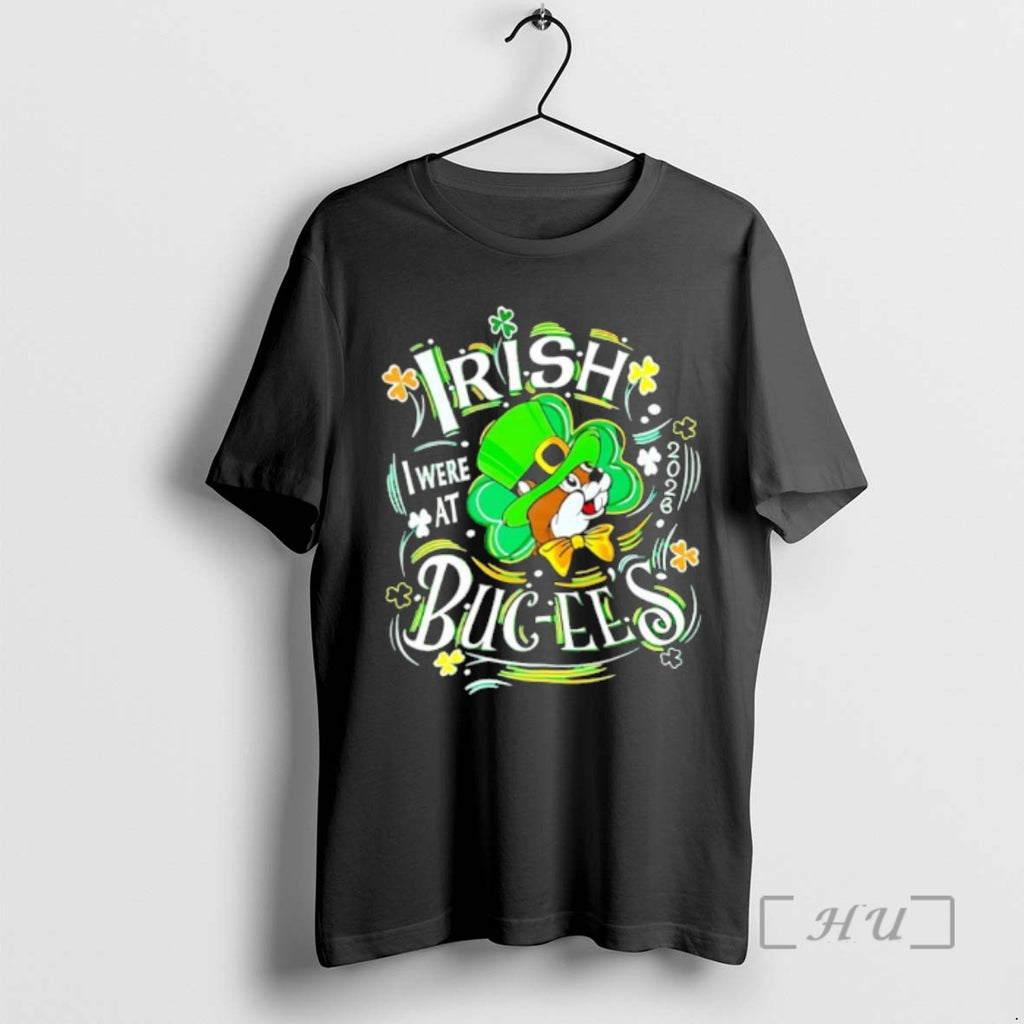 Officials Irish I Were At Buc Ees St