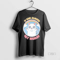 Officials It Can Always Get Worse Cat Humor Premium Tee Shirt Sweater
