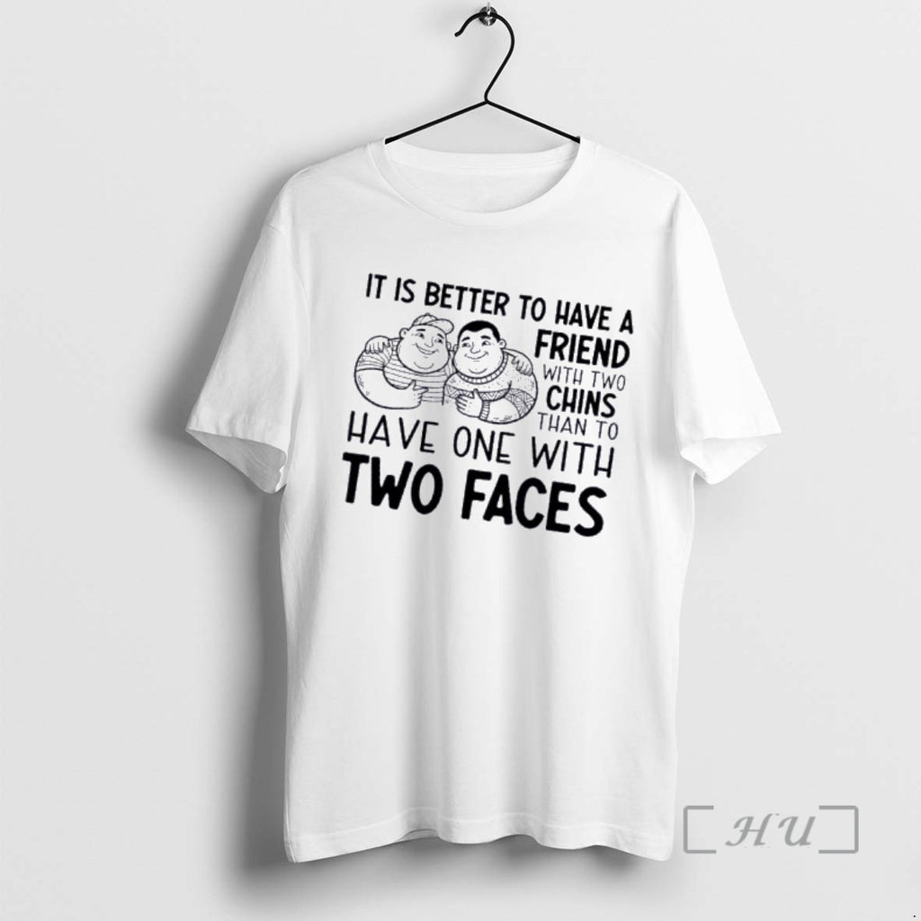 Officials It Is Better To Have A Friend With Two Chins Than To Have One