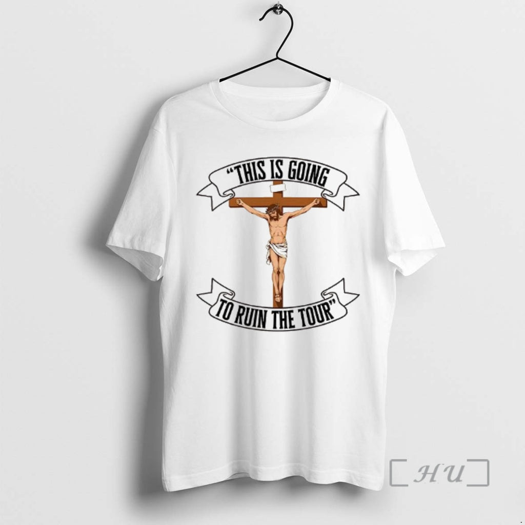 Officials Jesus Christ On Cross Crucifixion This Is Going To Ruin The Tour Woman Premium
