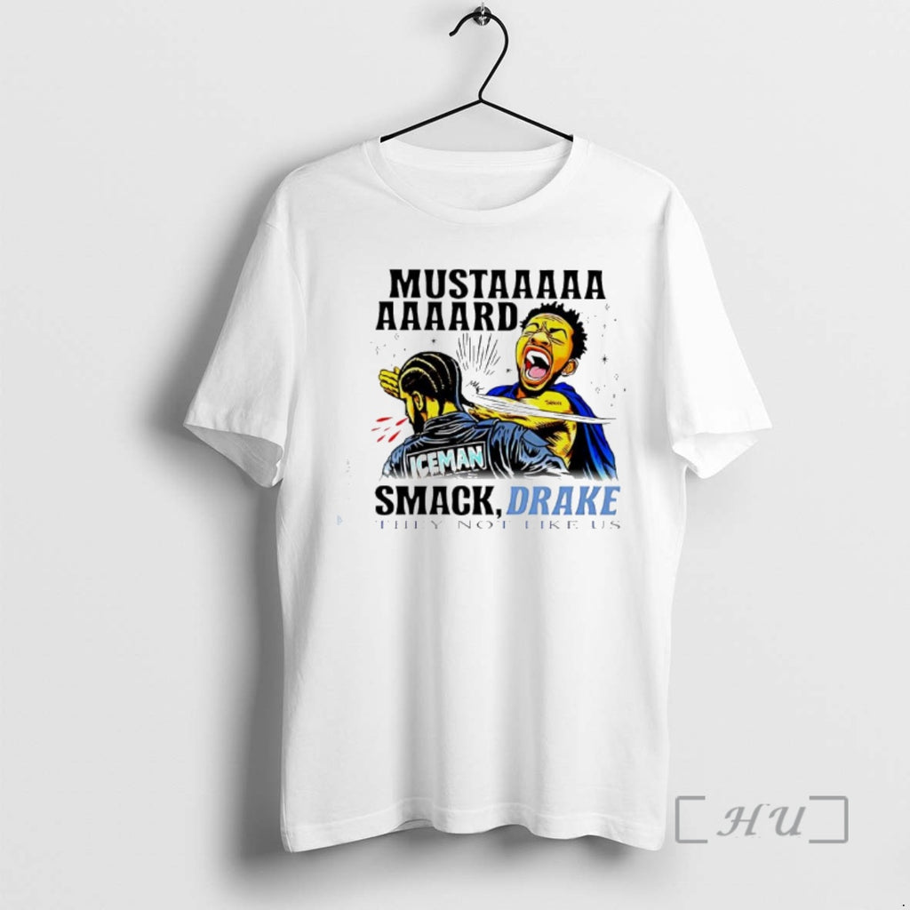 Officials Kendrick Lamar Mustaaaaaaaaard Smack Drake Iceman They Not Like Us Premium T Shirts Sweater