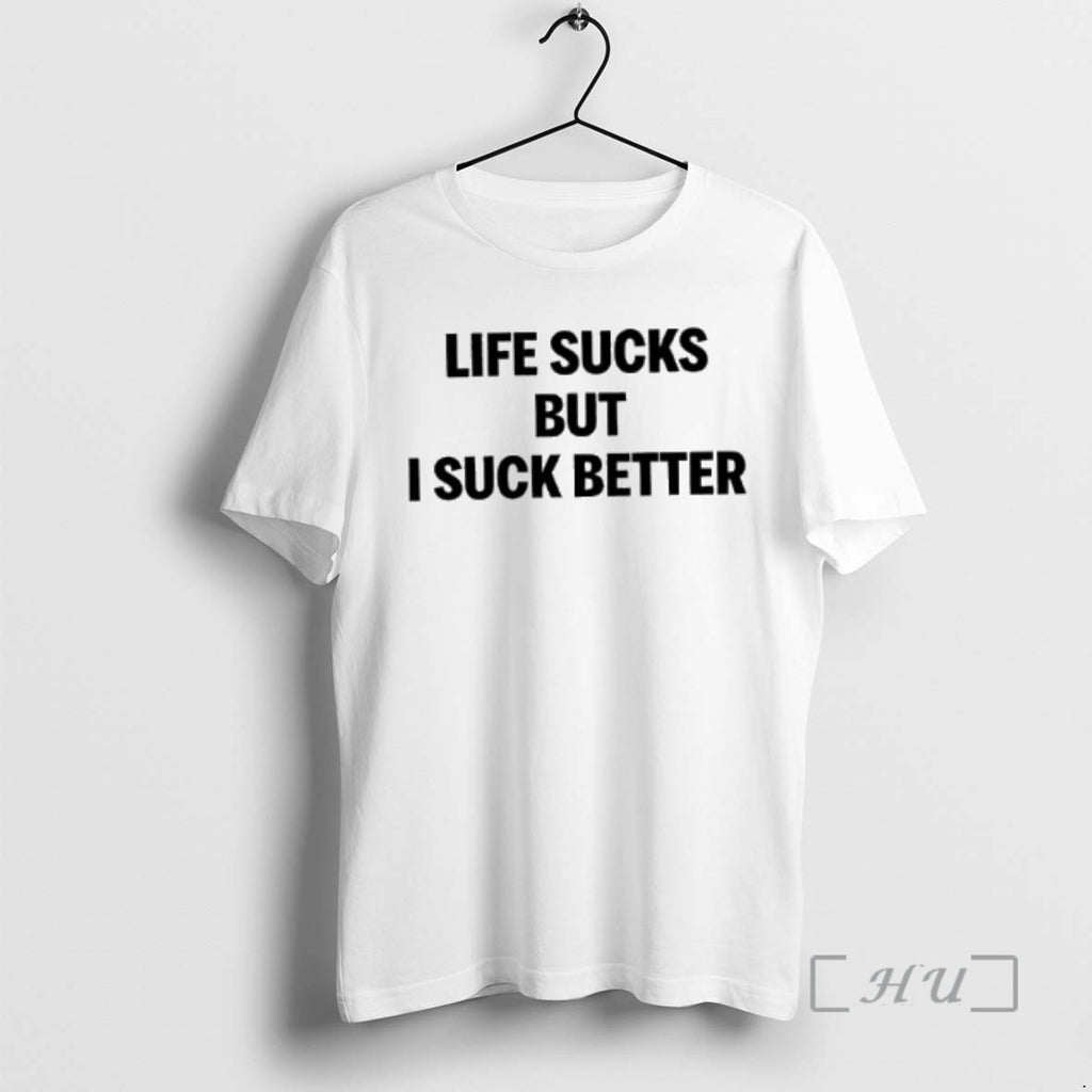 Officials Life Sucks But I Suck Better Fuuny