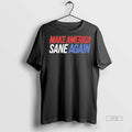 Officials Make American Sane Again Premium Tee Shirt Sweater