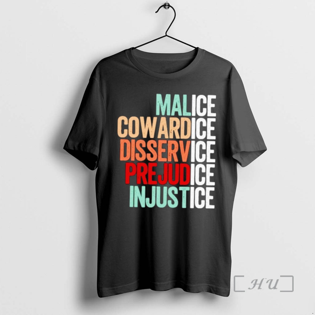 Officials Malice Cowardice Disservice Prejudice Injustice