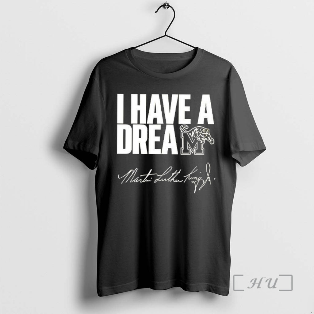 Officials Memphis Tigers I Have A Dream Martin Luther King Jr Premium T Shirts Sweater