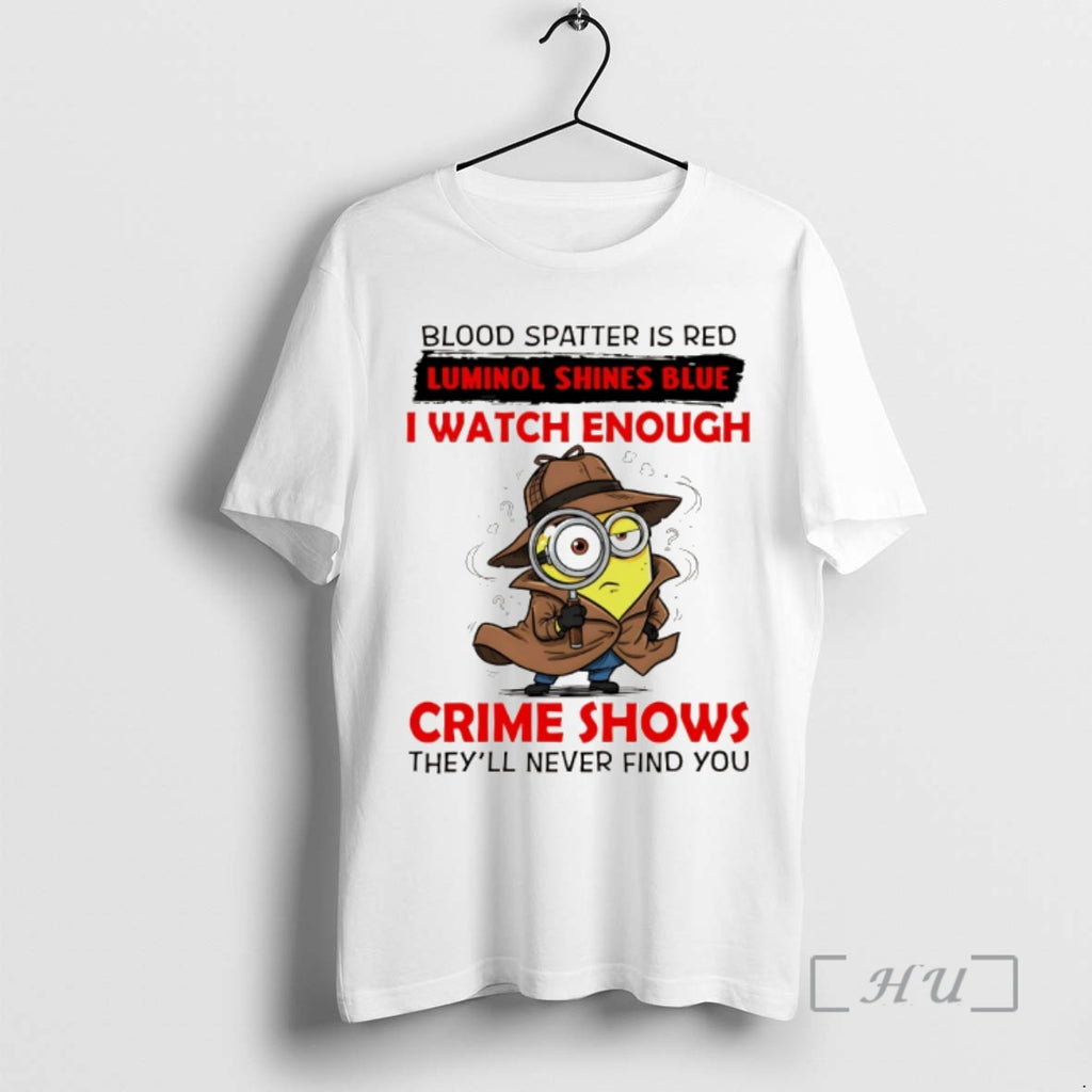 Officials Minion Blood Spatter Is Red Luminol Shines Blue I Watch Enough Crime Shows Theyll