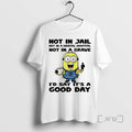 Officials Minion Not In Jail Not In A Mental Hospital Not In A Grave Id