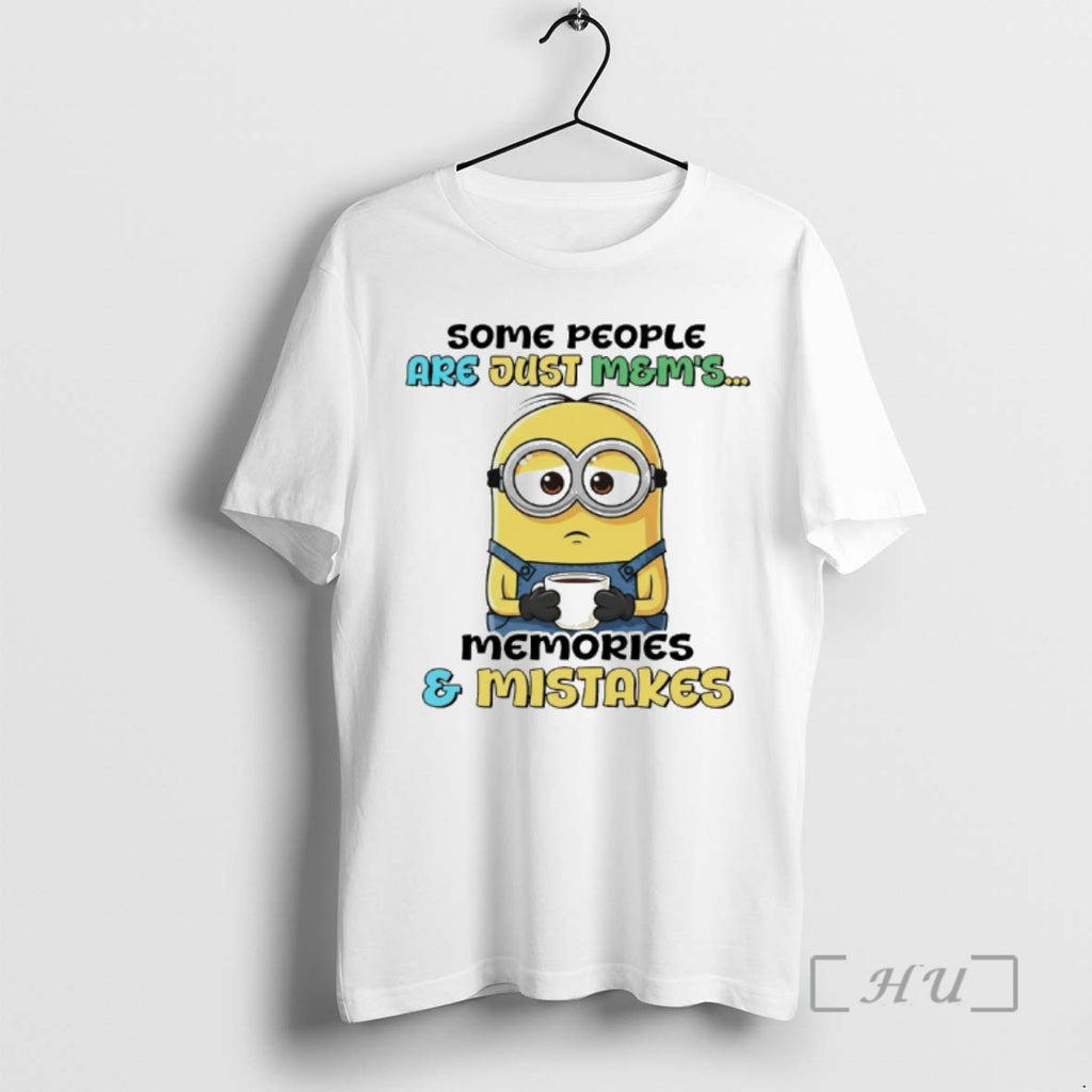 Officials Minion With Coffee Some People Are Just Mems Memories And Mistakes Premium T Shirts