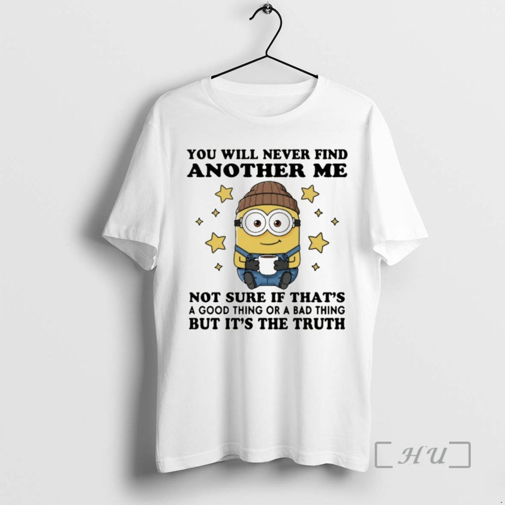 Officials Minion You Will Never Find Another Me Not Sure If Thats A Good Thing