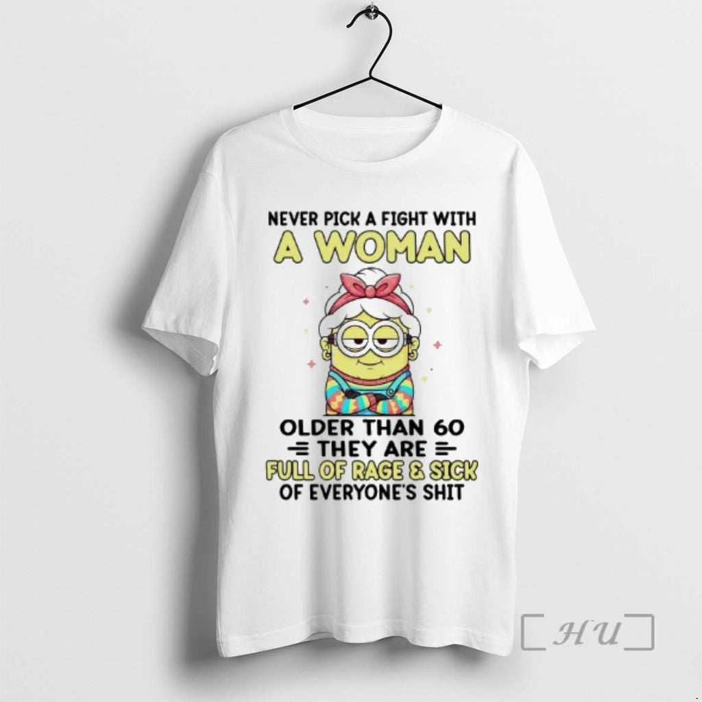 Officials Minions Never Pick A Fight With A Woman Older Than 60 Premium T Shirts