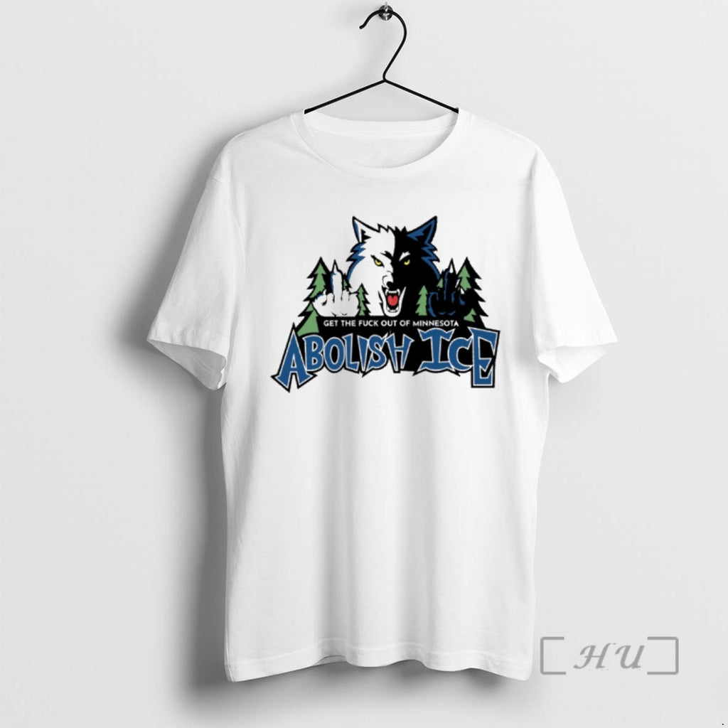 Officials Minnesota Timberwolves Get The Fuck Out Of Minnesota Abolish Ice Premium T Shirts Sweater