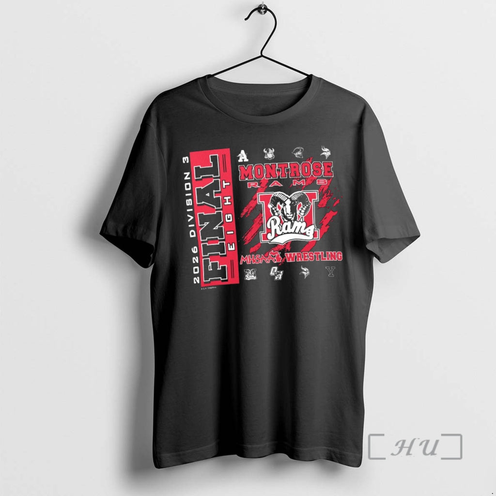 Officials Montrose Rams 2026 Mhsaa Team Wrestling Final 8 Divison 3 Premium T Shirts Sweater