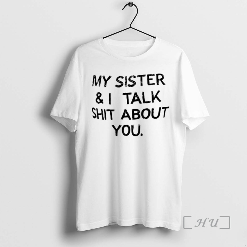 Officials My Sister I Talk Shit About You