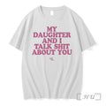 Officials My Daughter And I Talk About You Premium T Shirts Sweater Jpg Unisex , , , Long Sleeve Tee