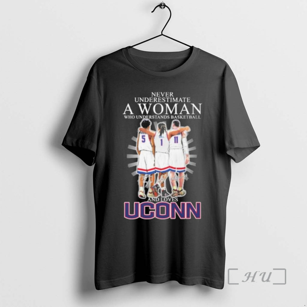 Officials Never Underestimate A Woman Who Understands Basketball And Loves Uconn Huskies 2026 Premium