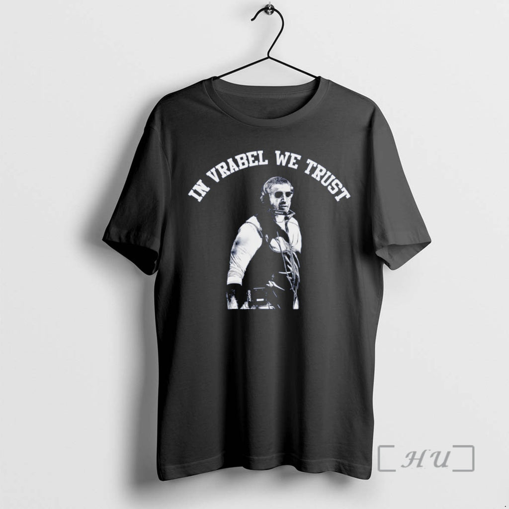 Officials New England Football Fan Mike Vrabel In Vrabel We Trust Premium T Shirts Sweater