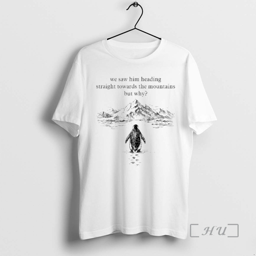 Officials Nihilist Penguin But Why Mountains Hiking We Saw Him Heading Straight Towards Premium