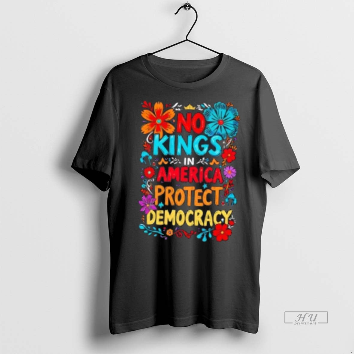 Officials No Kings In America Protect Democracy Floral Premium Tee Shirt Sweater